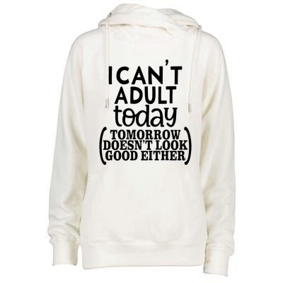 I CanT Adult Today Womens Funnel Neck Pullover Hood