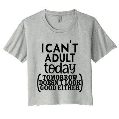 I CanT Adult Today Women's Crop Top Tee