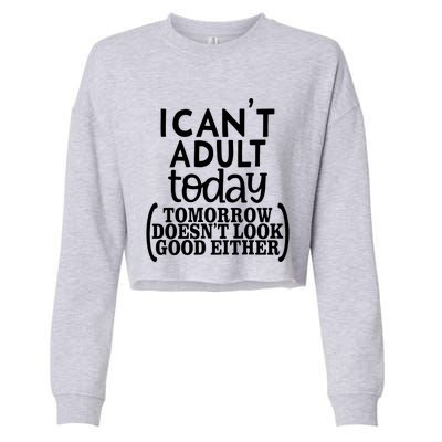 I CanT Adult Today Cropped Pullover Crew