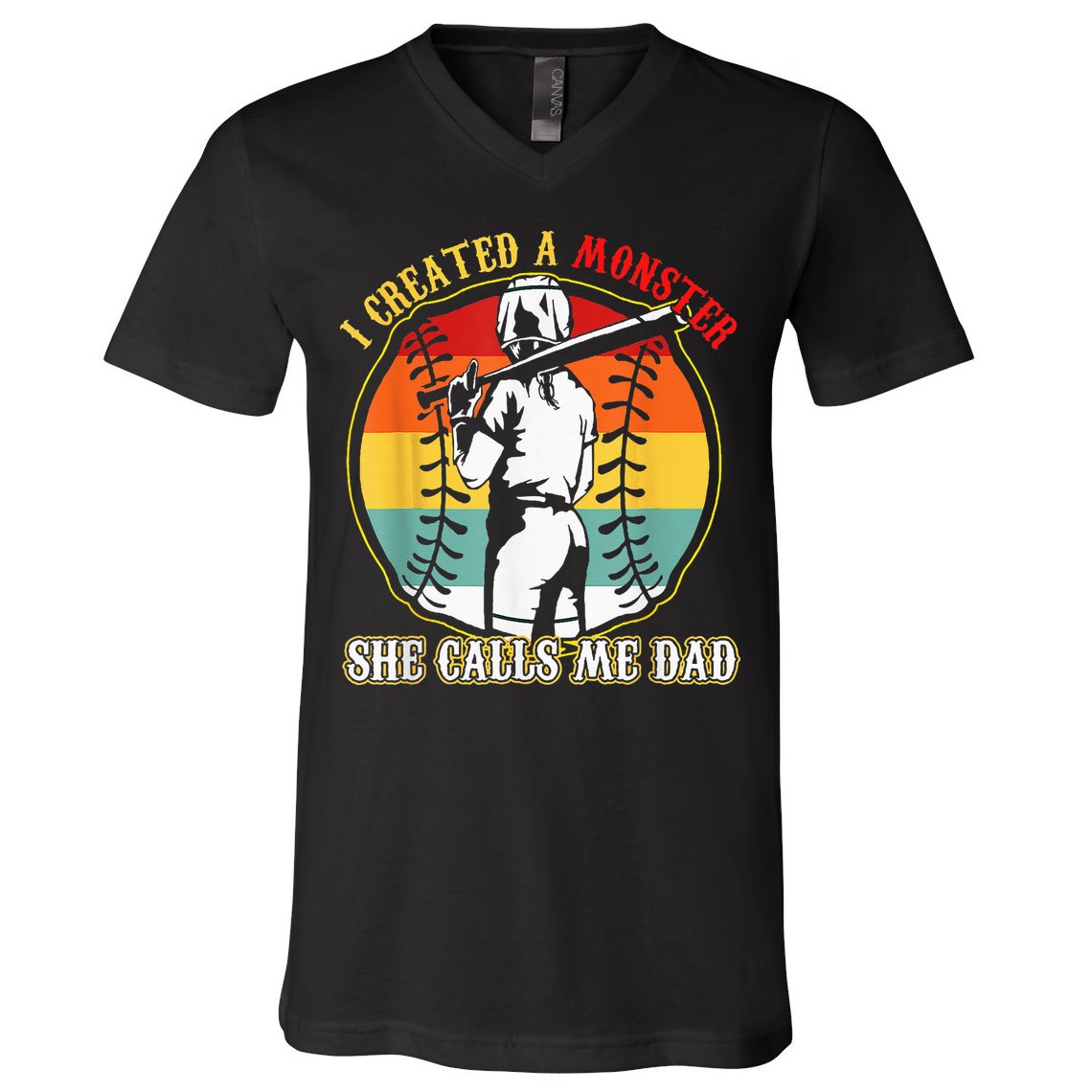 I Created A Monster She Call Me Dad Softball Baseball Lover V-Neck T-Shirt