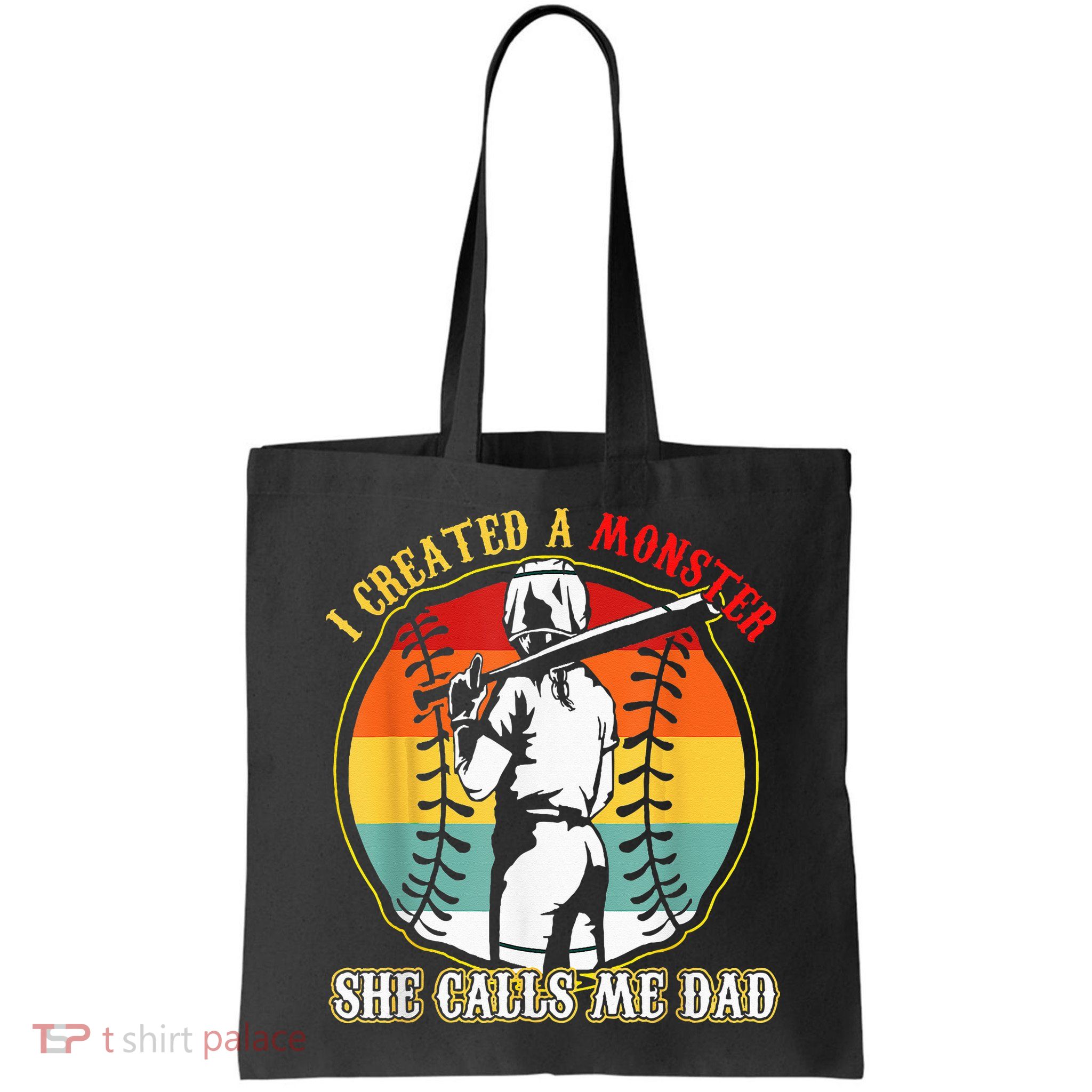 I Created A Monster She Call Me Dad Softball Baseball Lover Bag