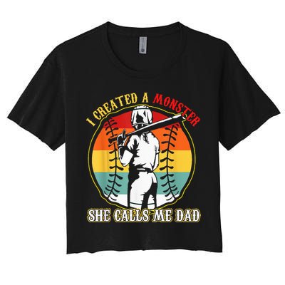 I Created A Monster She Call Me Dad Softball Baseball Lover Crop Top