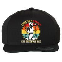 I Created A Monster She Call Me Dad Softball Baseball Lover Wool Snapback Cap