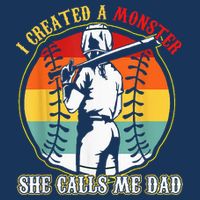 I Created A Monster She Call Me Dad Softball Baseball Lover Infant Baby Jersey Bodysuit