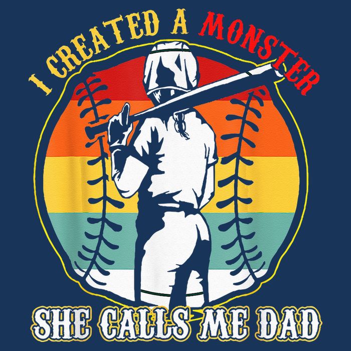 I Created A Monster She Call Me Dad Softball Baseball Lover Infant Baby Jersey Bodysuit