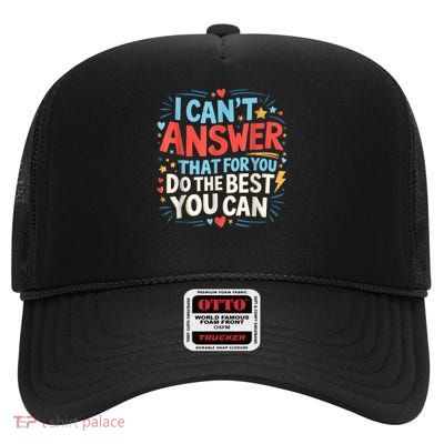 I Can't Answer That For You Staar Test Teac.her Testing Day High Crown Mesh Back Trucker Hat