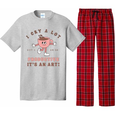 I Cry A Lot But I Am So Productive ItS An Art Funny Coffee Pajama Set