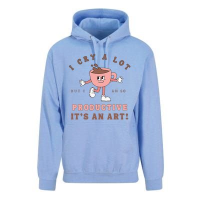 I Cry A Lot But I Am So Productive ItS An Art Funny Coffee Unisex Surf Hoodie