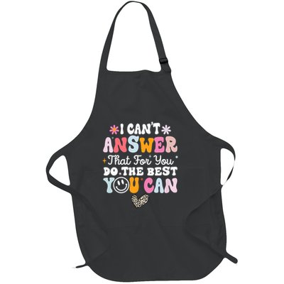 I Can't Answer That For You Do The Best You Can Testing Day Full-Length Apron With Pockets