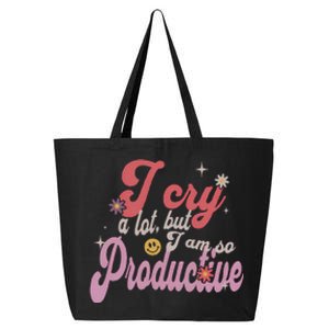 I Cry A Lot But IM So Productive 25L Jumbo Tote