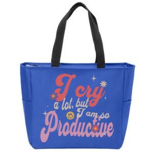 I Cry A Lot But IM So Productive Zip Tote Bag