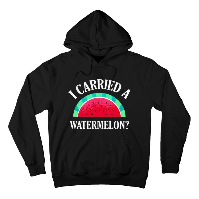 I Carried A Watermelon Funny Dancing Hoodie