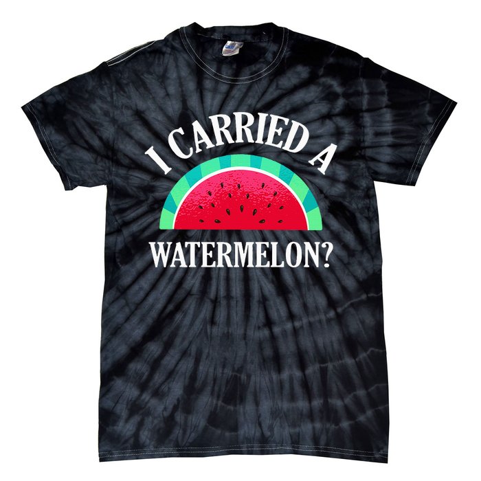 I Carried A Watermelon Funny Dancing Tie-Dye T-Shirt