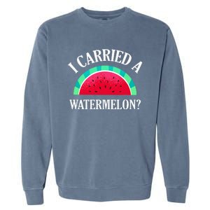 I Carried A Watermelon Funny Dancing Garment-Dyed Sweatshirt