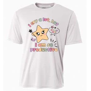 I Cry A Lot But I Am So Productive ItS An Art Funny Trendy Cooling Performance Crew T-Shirt