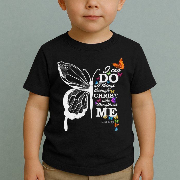 I Can All Through Christ Butterfly Art Religious Toddler T-Shirt
