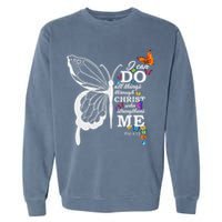 I Can All Through Christ Butterfly Art Religious Garment-Dyed Sweatshirt