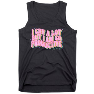 I Cry A Lot But I Am So Productive Funny Trending Meme Tank Top