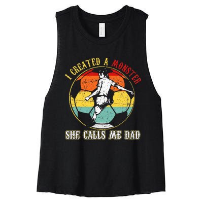 I Created A Monster She Call Me Dad Soccer Dad Women's Racerback Cropped Tank