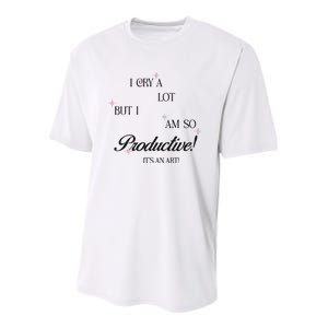 I Cry Alot But I Am So Productive Youth Performance Sprint T-Shirt