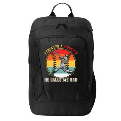 I Created A Monster He Call Me Dad Baseball Fathers Day City Backpack