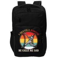 I Created A Monster He Call Me Dad Baseball Fathers Day Impact Tech Backpack