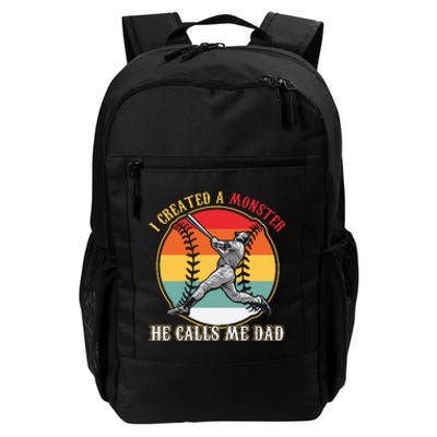 I Created A Monster He Call Me Dad Baseball Fathers Day Daily Commute Backpack