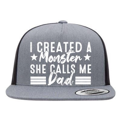 I Created A Monster She Calls Me Dad Flat Bill Trucker Hat