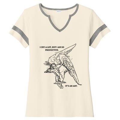 I Cry A Lot I Am So Productive Ladies Halftime Notch Neck Tee