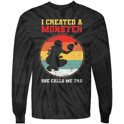 I Created A Monster Softball Dad Catcher She Calls Me Dad Tie-Dye Long Sleeve Shirt