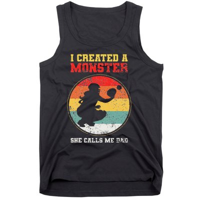 I Created A Monster Softball Dad Catcher She Calls Me Dad Tank Top