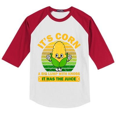 It's Corn A Big Lump Of Knobs It Has The Juice Funny Trending Kids Colorblock Raglan Jersey