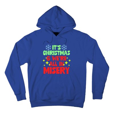 It's Christmas And We're All In Misery Anti Xmas Pun Gift Hoodie