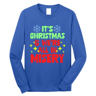 It's Christmas And We're All In Misery Anti Xmas Pun Gift Long Sleeve Shirt