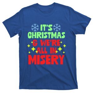 It's Christmas And We're All In Misery Anti Xmas Pun Gift T-Shirt