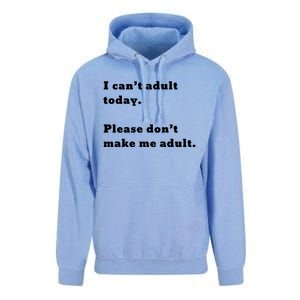 I Can’t Adult Today Please Don’t Make Me Adult Gift Unisex Surf Hoodie