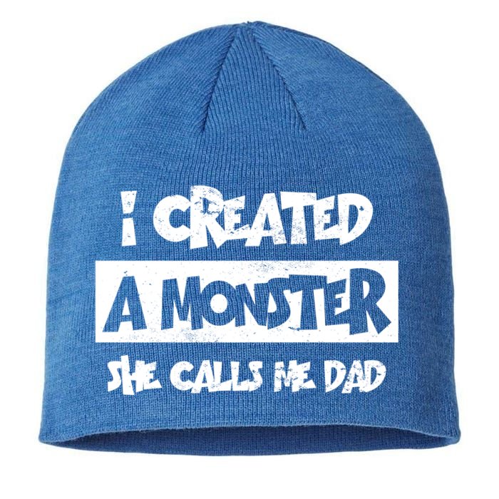 I Created A Monster She Calls Me Dad Father's Day Gift Sustainable Beanie