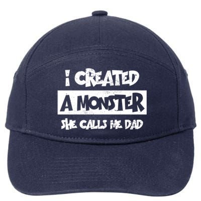 I Created A Monster She Calls Me Dad Father's Day Gift 7-Panel Snapback Hat