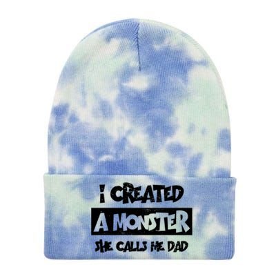 I Created A Monster She Calls Me Dad Father's Day Gift Tie Dye 12in Knit Beanie