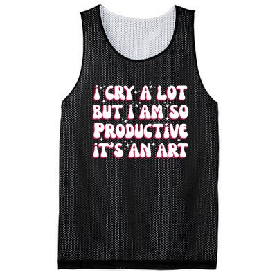 I Cry A Lot But I Am So Productive ItS An Art Mesh Reversible Basketball Jersey Tank