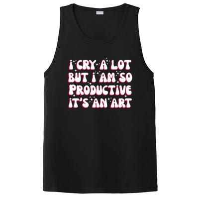 I Cry A Lot But I Am So Productive ItS An Art PosiCharge Competitor Tank