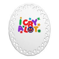 I Cry A Lot Funny Meme Ceramic Oval Ornament