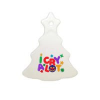 I Cry A Lot Funny Meme Ceramic Tree Ornament