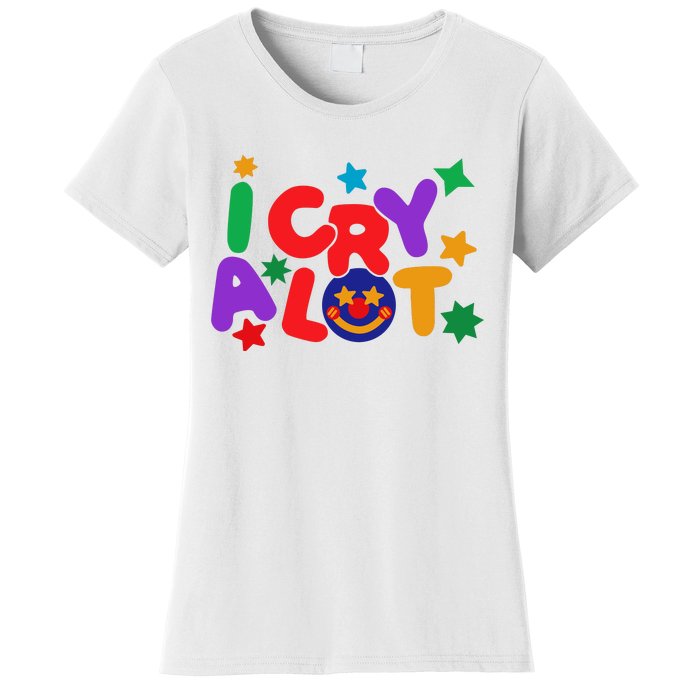 I Cry A Lot Funny Meme Women's T-Shirt