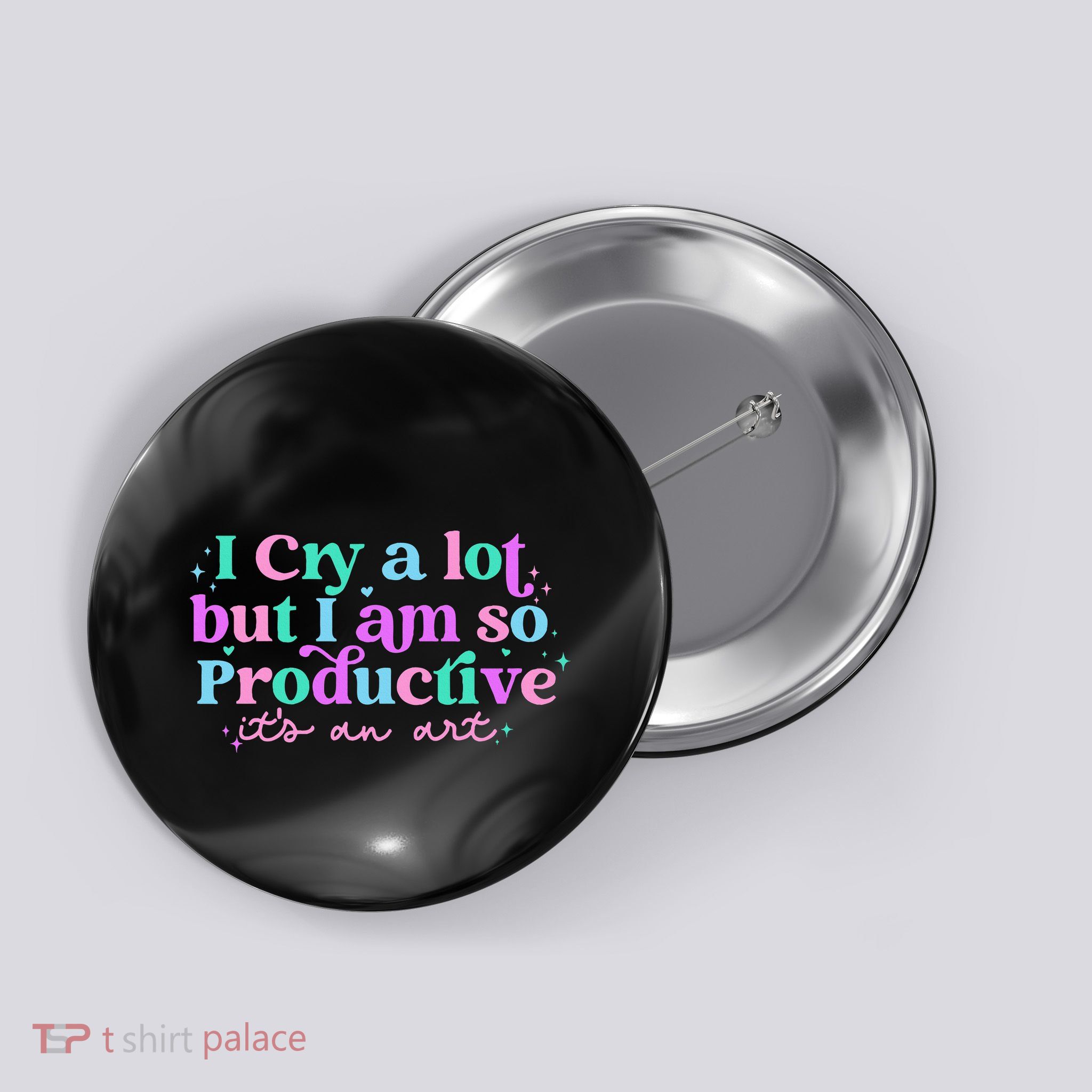 I Cry A Lot But I Am So Productive ItS An Art Outfit Button