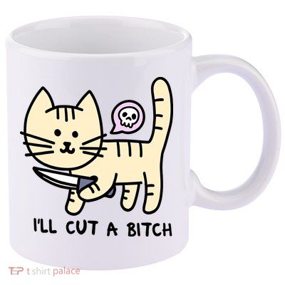 ILl Cut A Bitch Funny Cat 11oz C Handle Ceramic Mug