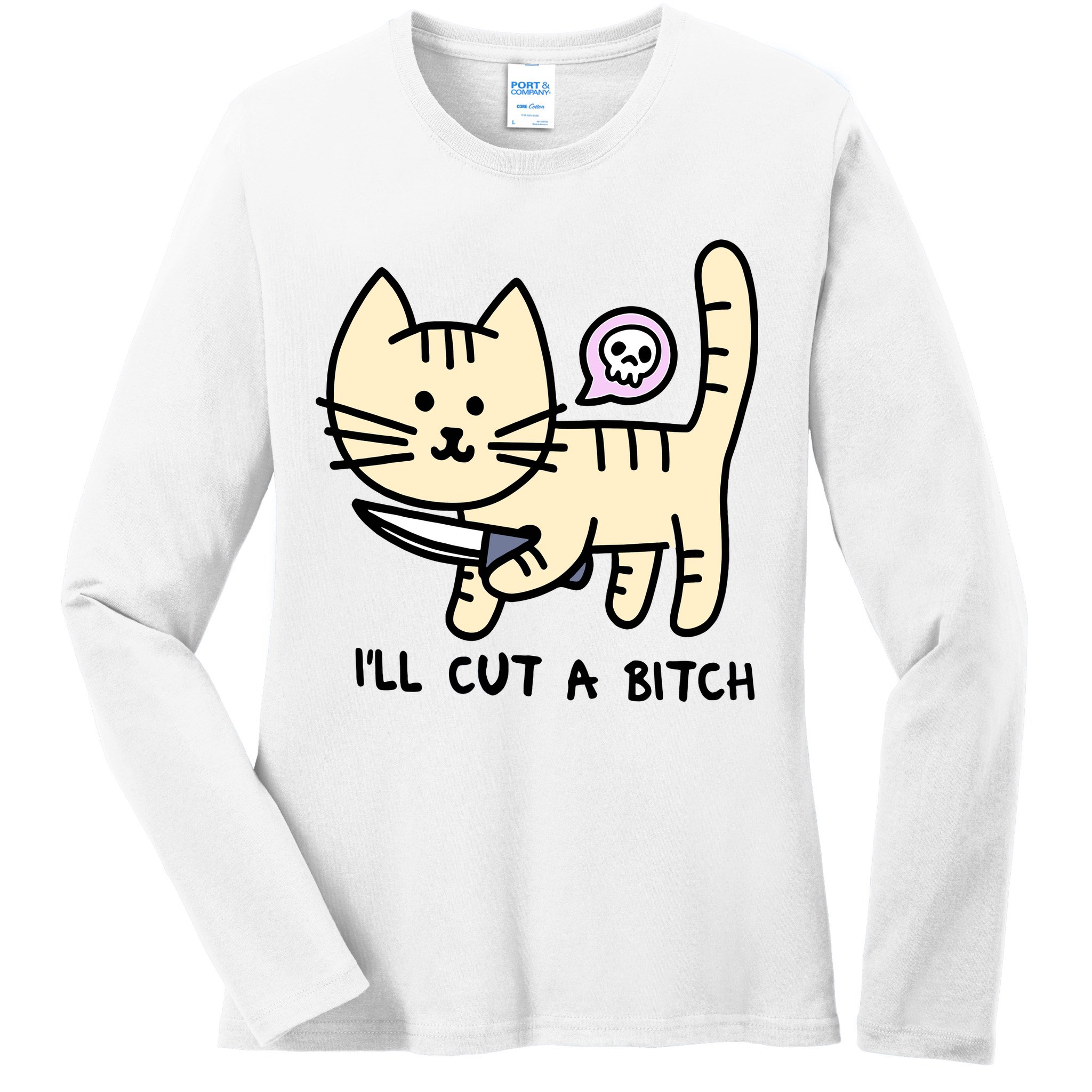ILl Cut A Bitch Funny Cat Ladies Long Sleeve Shirt