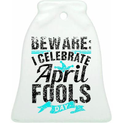 I Celebrate April Fools Day Humor Joke Sarcastic Ceramic Bell Ornament