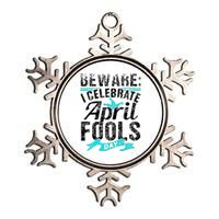 I Celebrate April Fools Day Humor Joke Sarcastic Metallic Star Ornament