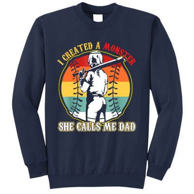 I Created A Monster She Call Me Dad Softball Baseball Lover Sweatshirt